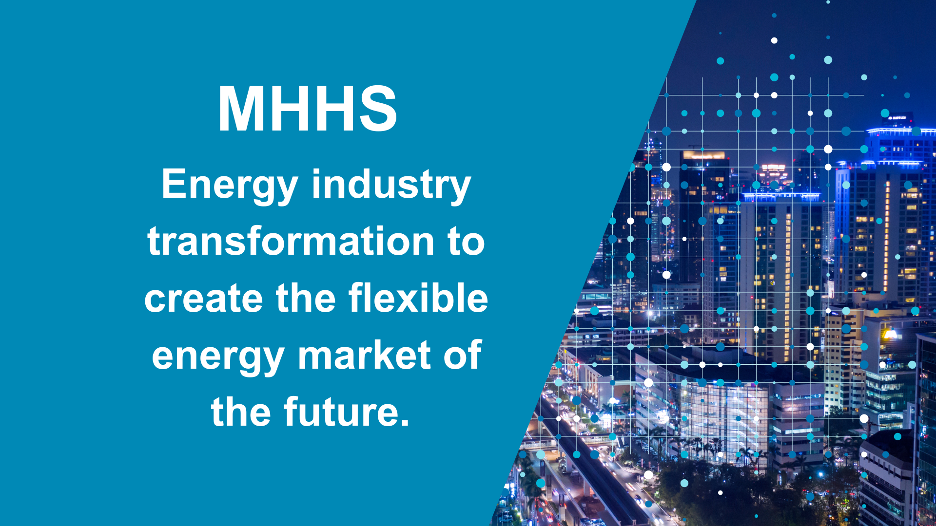 MHHS Energy Industry Transformation To Create The Flexible Energy mhhs-energy-industry-transformation-to-create-the-flexible-energy