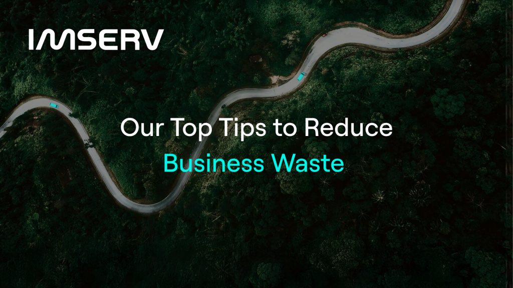 Top Tips to Reduce Business Waste | IMSERV